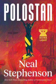 Polostan (Volume One of Bomb Light) by Neal Stephenson, 9780062334497