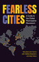 Fearless Cities (A guide to the global municipalist movement) by Kate Shea Baird, Marta Junque, Barcelona en Comu / La Comuna, Debbie Bookchin, Ada Colau, 9781780265032