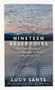 Nineteen Reservoirs (On Their Creation and the Promise of Water for New York City) - 9781891011726 by Lucy Sante, 9781891011726