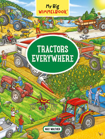 My Big Wimmelbook®-Tractors Everywhere by Max Walther, 9781891011733