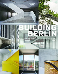 Building Berlin, Vol. 8 (The latest architecture in and out of the capital) by Architektenkammer Berlin, 9783037682487