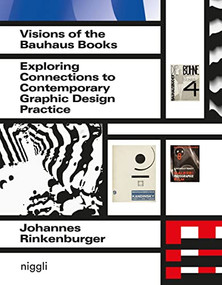 Visions of the Bauhaus Books (Exploring Connections to Contemporary Graphic Design Practice) by Johannes Rinkenburger, 9783721209921