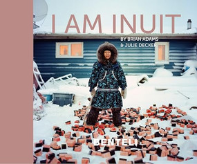 I am Inuit by Julie Decker, Brian Adams, 9783716518397
