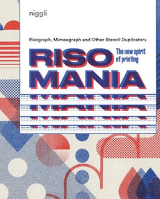 Risomania (The New Spirit of Printing) by John Z. Komurki, 9783721209662