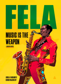 Fela (Music Is the Weapon) by Jibola Fagbamiye, Conor McCreery, 9780063058798
