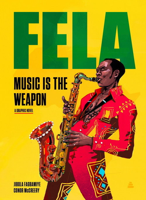 Fela (Music Is the Weapon) by Jibola Fagbamiye, Conor McCreery, 9780063058798