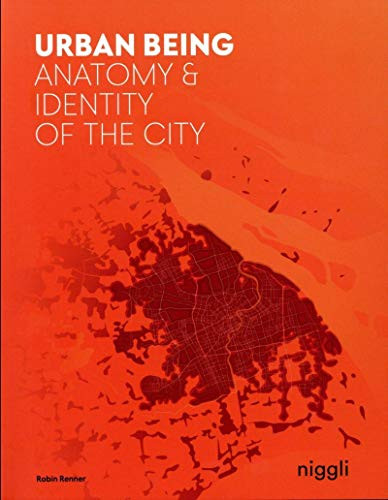 Urban Being (Anatomy & Identity of the City) by Robin Renner, 9783721209686