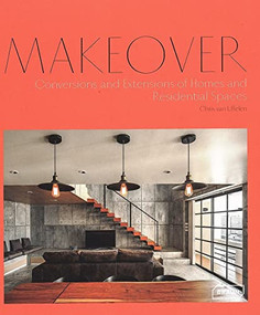 Makeover (Conversions and Extensions of Homes and Residential Spaces) by Chris van Uffelen, 9783037682340