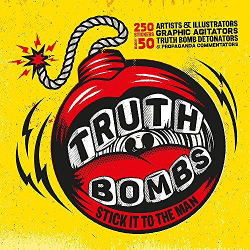 Truth Bombs. Stick it to the Man by Nick McFarlane, Chloe Baxter, 9781908211743