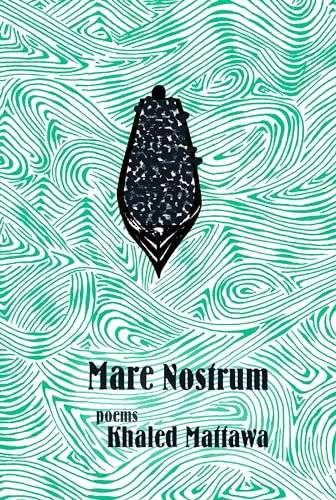 Mare Nostrum by Khaled Mattawa, 9781946448361