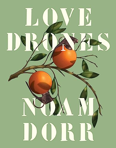 Love Drones by Noam Dorr, 9781946448385
