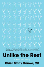 Unlike the Rest (A Doctor's Story) by Chika Stacy Oriuwa, 9781443466264