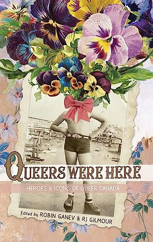 Queers Were Here by Robin Ganev, Richard Gilmour, 9781771960861