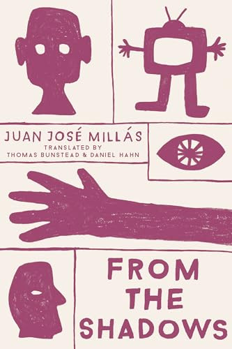 From the Shadows - 9781942658665 by Juan José Millás, Thomas Bunstead, Daniel Hahn, 9781942658665