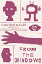 From the Shadows - 9781942658665 by Juan José Millás, Thomas Bunstead, Daniel Hahn, 9781942658665