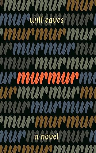 Murmur by Will Eaves, 9781942658641