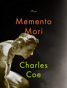 Memento Mori (poems) by Charles Coe, 9781948585026