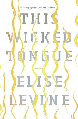 This Wicked Tongue by Elise Levine, 9781771962797