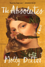 The Absolutes (A Novel) - 9780063282711 by Molly Dektar, 9780063282711