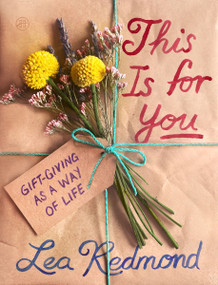 This Is for You (Gift-Giving as a Way of Life) by Lea Redmond, 9780063283718