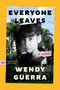 Everyone Leaves (A Novel) by Wendy Guerra, Achy Obejas, 9780063289253