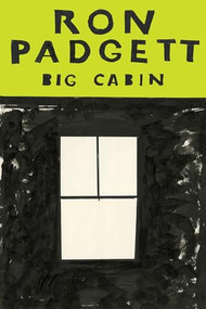Big Cabin by Ron Padgett, 9781566895491