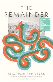 The Remainder by Alia Trabucco Zerán, Sophie Hughes, 9781566895507