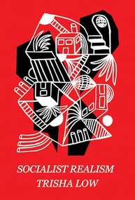 Socialist Realism by Trisha Low, 9781566895514