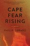 Cape Fear Rising by Philip Gerard, 9781949467024