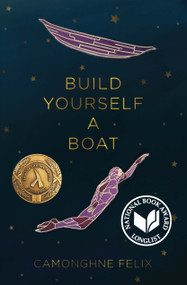 Build Yourself a Boat by Camonghne Felix, 9781608466115