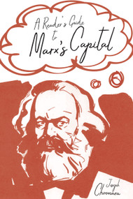 A Reader's Guide to Marx's Capital by Joseph Choonara, 9781608467280
