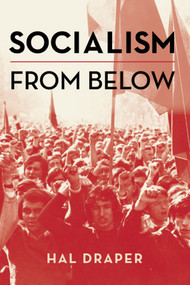 Socialism From Below by Hal Draper, 9781608467921