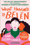 What Happened to Belén (The Unjust Imprisonment That Sparked a Women's Rights Movement) by Ana Elena Correa, Julia Sanches, Margaret Atwood, 9780063316737