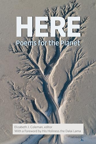 HERE: Poems for the Planet by Elizabeth J. Coleman, Dalai Lama, Union of Concerned Scientists, 9781556595417