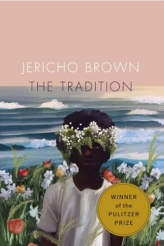 The Tradition by Jericho Brown, 9781556596025