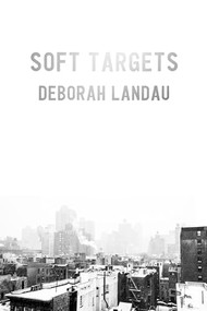 Soft Targets by Deborah Landau, 9781556595660