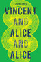 Vincent and Alice and Alice by Shane Jones, 9780999218679