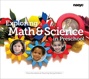 Exploring Math and Science in Preschool by Teaching Young Children, 9781938113093