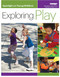 Spotlight on Young Children: Exploring Play by Holly Bohart, Kathy Charner, Derry Koralek, 9781938113147