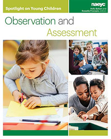 Spotlight on Young Children: Observation and Assessment by Holly Bohart, Rossella Procopio, 9781938113345
