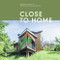 Close to Home (Buildings and Projects of Michael Koch, Architect) by Michael Koch, Gregory Luhan, 9781941806302