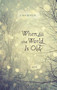 When All the World Is Old by John Rybicki, 9780984592265