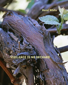 Vigilance is No Orchard by Hazel White, 9781937658823