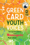 Immigration Stories from a Minneapolis High School (Green Card Youth Voices) by Tea Rozman Clark, Rachel Lauren Mueller, Kao Kalia Yang, 9781949523003