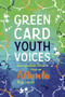 Immigration Stories from an Atlanta High School (Green Card Youth Voices) by Tea Rozman Clark, Darlene Xiomara Rodriguez, Lara Smith-Sitton, 9781949523058