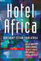 Hotel Africa (New Short Fiction from Africa) by Helen Moffett, Short Story Day Africa, 9781780265056