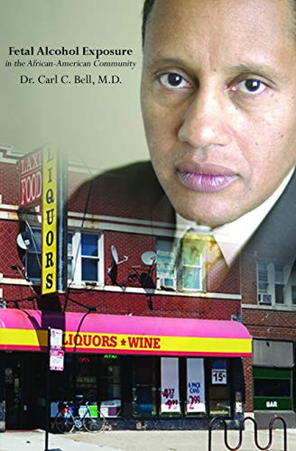 Fetal Alcohol Exposure in the African American Community by Carl C. Bell, 9780883784075