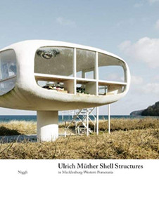 Ulrich Müther Shell Structures (in Mecklenburg-Western Pomerania) by Rahel Lämmler, Michael Wagner, 9783721207477