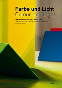 Colour and Light (Materials for a Theory of Colour and Light) by Ulrich Bachmann, 9783721207798