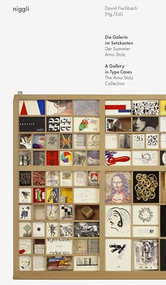 A Gallery in Type Cases (The Arno Stolz Collection) by David Fischbach, 9783721209860